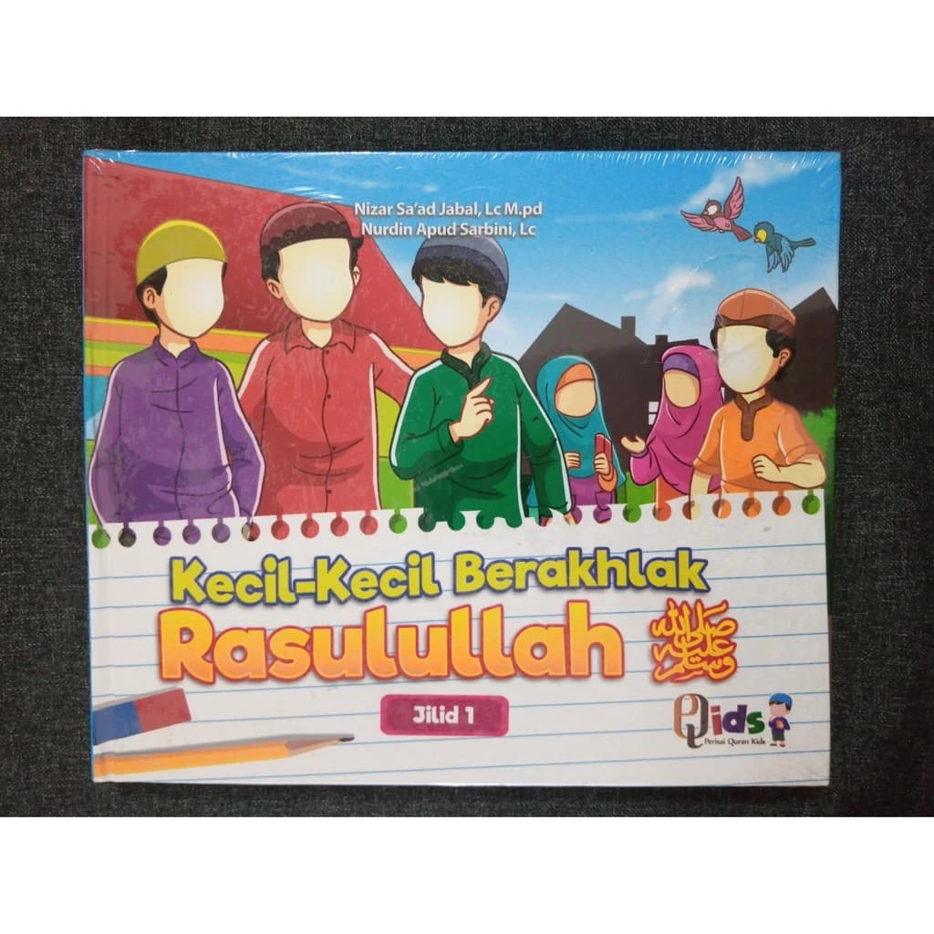 KECIL-KECIL BERAKHLAK RASULULLAH - Nizar Sa’ad Jabal & Nurdin Apud Sarbini - gambar 1