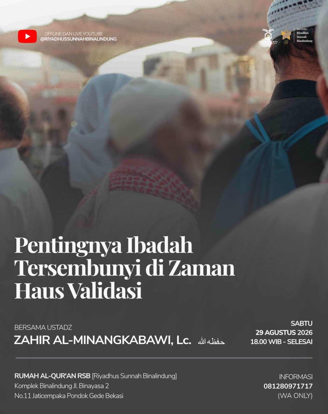 Pentingnya Ibadah Tersembunyi di Zaman Haus Validasi Yayasan Riyadhus Sunnah Binalindung